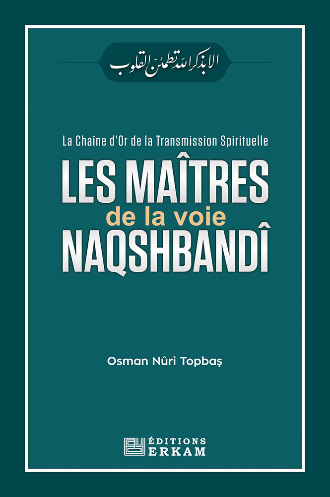 Les Maîtres de la Voie Naqshbandî