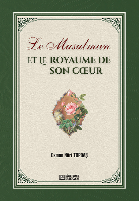 Le Musulman et le Royaume de Son Coeur