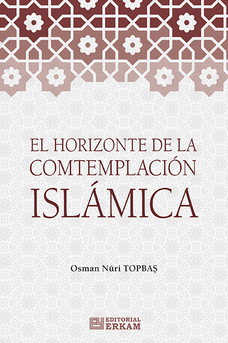 El Horizonte de la Comtemplación Islámica